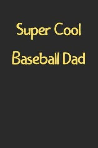 Cover of Super Cool Baseball Dad