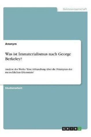 Cover of Was ist Immaterialismus nach George Berkeley?