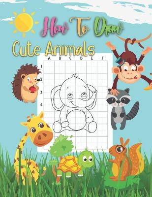 Book cover for How To Draw Cute Animals