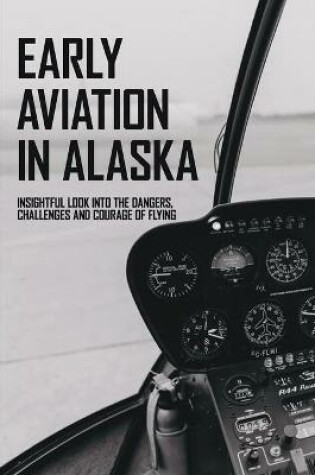 Cover of Early Aviation In Alaska
