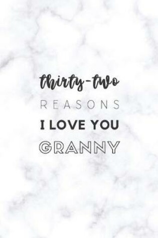 Cover of 32 Reasons I Love You Granny