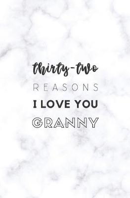 Book cover for 32 Reasons I Love You Granny