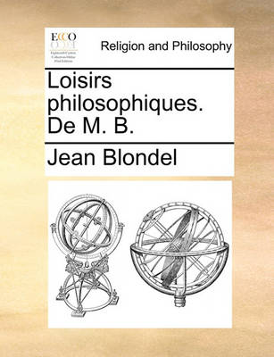 Book cover for Loisirs Philosophiques. de M. B.