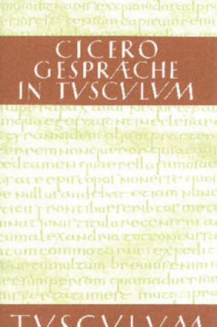 Cover of Gesprache in Tusculum / Tusculanae Disputationes