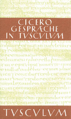 Cover of Gesprache in Tusculum / Tusculanae Disputationes