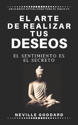 Book cover for El arte de realizar tus deseos