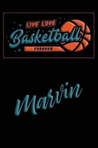 Cover of Live Love Basketball Forever Marvin