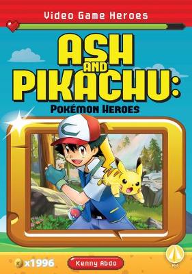 Cover of Ash and Pikachu: Pokémon Heroes