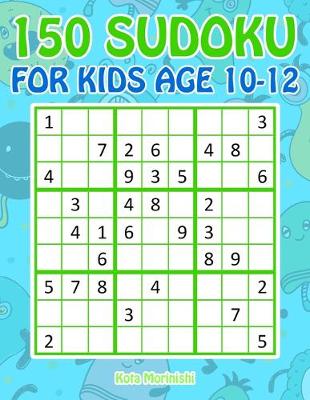 Book cover for 150 Sudoku for Kids Age 10-12