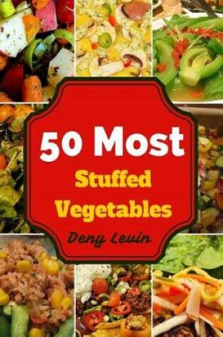 Cover of 50 Most Stuffed Vegetables