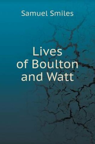 Cover of Lives of Boulton and Watt