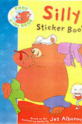 Cover of Eddy And The Bear Silly Sticker Book
