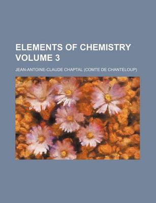 Book cover for Elements of Chemistry Volume 3