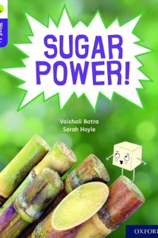 Cover of Oxford Reading Tree Word Sparks: Level 11: Sugar Power!