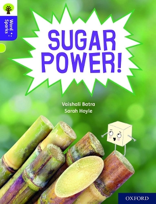 Book cover for Oxford Reading Tree Word Sparks: Level 11: Sugar Power!