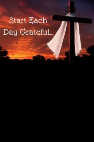 Cover of Start Each Day Grateful