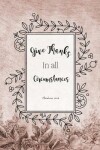 Book cover for Give Thanks In All Circumstances