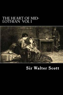 Book cover for The Heart of Mid-Lothian Vol I