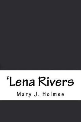 Cover of 'Lena Rivers