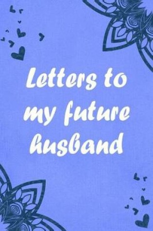 Cover of Letters to my future husband