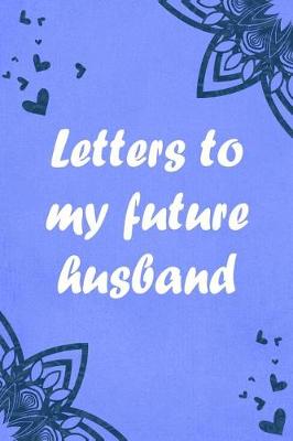 Book cover for Letters to my future husband