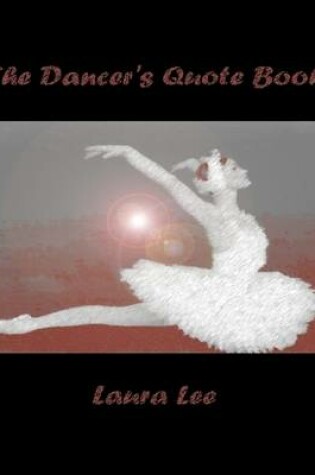 Cover of The Dancer's Quote Book