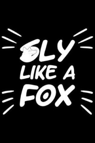 Cover of Sly Like A Fox