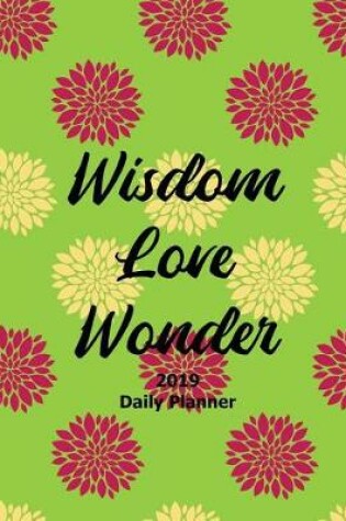 Cover of Wisdom Love Wonder 2019 Planner