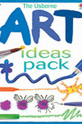 Cover of The Usborne Art Ideas Pack