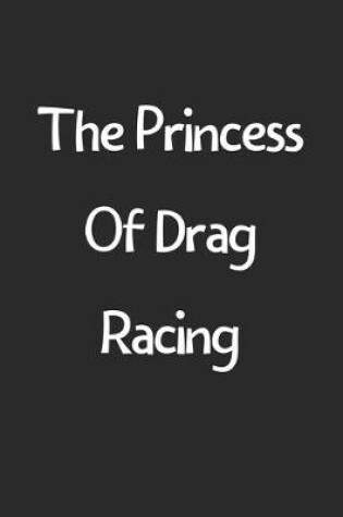 Cover of The Princess Of Drag Racing