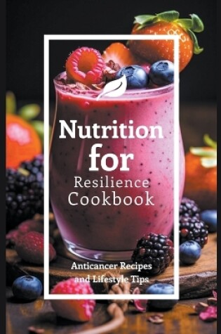 Cover of Nutrition for Resilience Cookbook