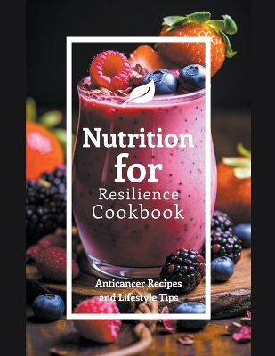 Book cover for Nutrition for Resilience Cookbook