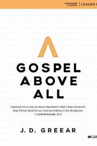 Cover of Gospel Above All - Leader Kit