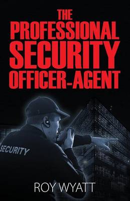 Cover of The Professional Security Officer-Agent
