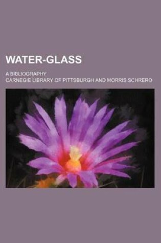 Cover of Water-Glass; A Bibliography