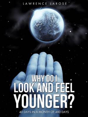 Book cover for Why Do I Look and Feel Younger?