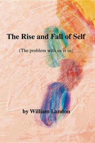 Cover of The Rise and Fall of Self