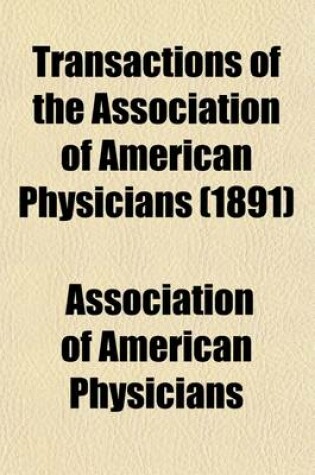 Cover of Transactions of the Association of American Physicians (Volume 6)