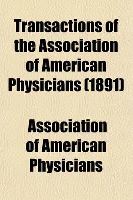 Book cover for Transactions of the Association of American Physicians (Volume 6)