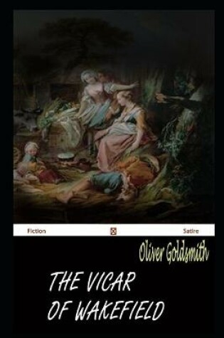 Cover of The Vicar Of Wakefield By Oliver Goldsmith Illustrated Novel