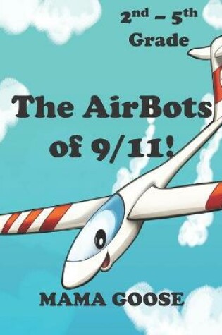 Cover of The AirBots of 9/11!