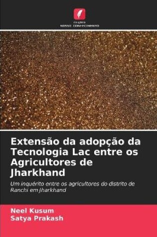 Cover of Extensão da adopção da Tecnologia Lac entre os Agricultores de Jharkhand