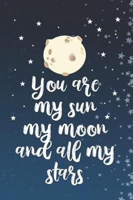 Book cover for You Are My Sun My Moon And All My Stars