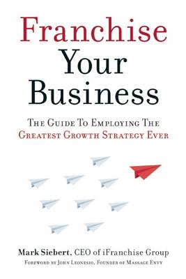 Book cover for Franchise Your Business