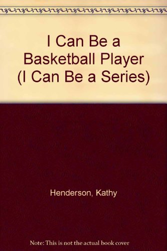 Book cover for I Can Be a Basketball Player