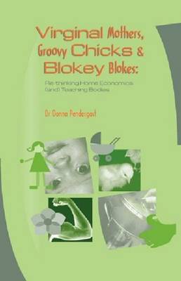 Book cover for Virginal Mothers, Groovy Chicks & Blokey Blokes