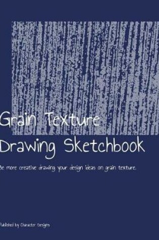 Cover of Grain Texture Drawing Sketchbook