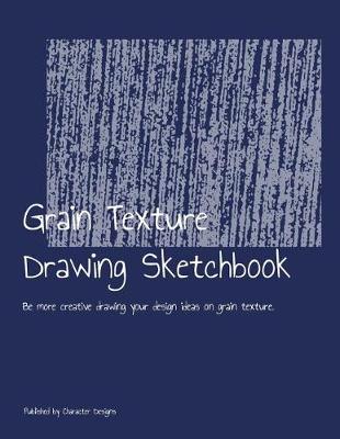 Book cover for Grain Texture Drawing Sketchbook