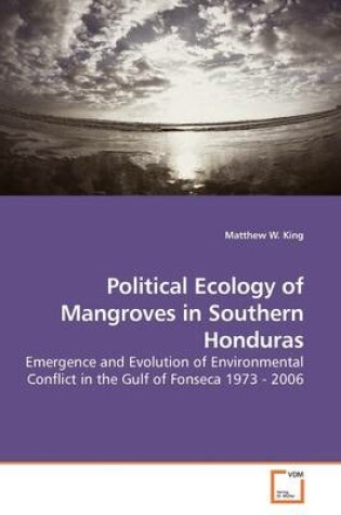 Cover of Political Ecology of Mangroves in Southern Honduras