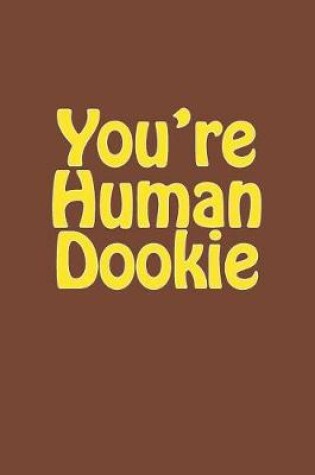 Cover of You're Human Dookie